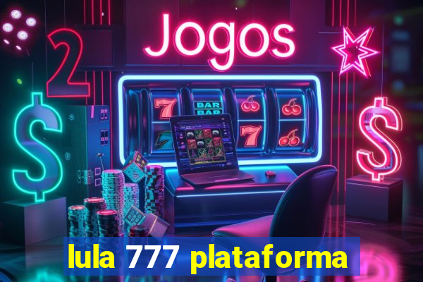 lula 777 plataforma